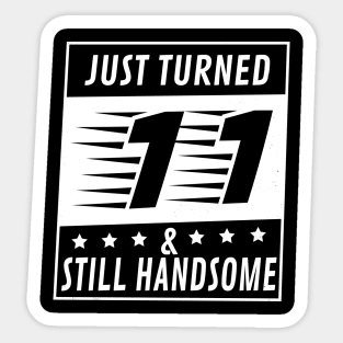 Born in 2007 Turned 11 Yrs. Still Hansome Birthday Boy Gift Sticker